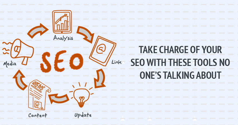 Take Charge of Your SEO With Five Tools No One is Talking About